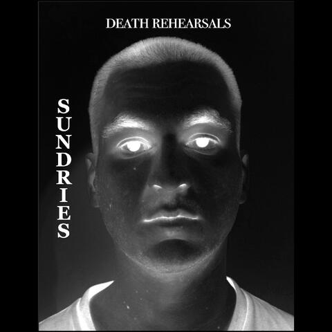 Death Rehearsals