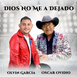Dios No Me a Dejado (feat. Oscar Ovidio)