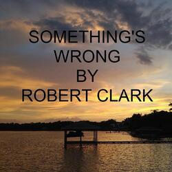 Something's Wrong (feat. Pete Ruano & Katherine H Clark)