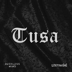 Tusa (feat. Uncrowded)