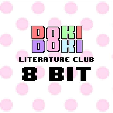 Doki Doki Literature Club 8-Bit