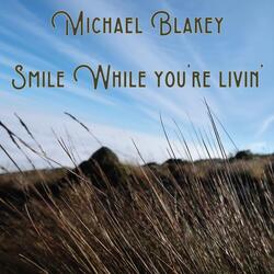 Smile While You're Livin'