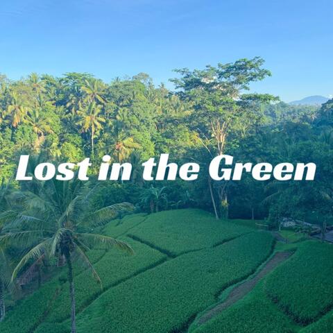 Lost in the Green