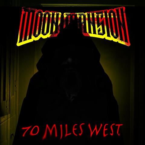 70 Miles West