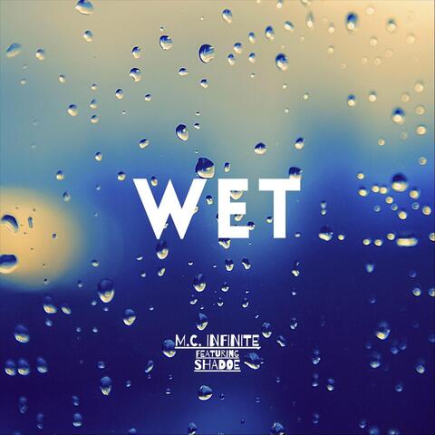 Wet (feat. Shadoe)