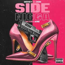 Side Nigga (feat. Brandoshis)