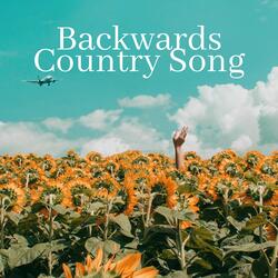 Backwards Country Song