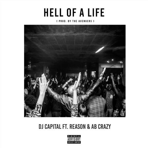 Hell of a Life (feat. Reason & Ab Crazy)