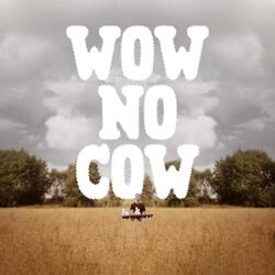 Wow No Cow