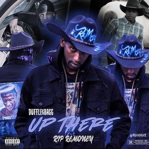 Up There (RIP Remoney2x)