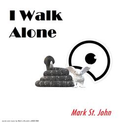 I Walk Alone