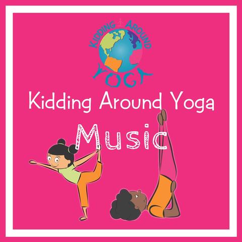 Kidding Around Yoga Music