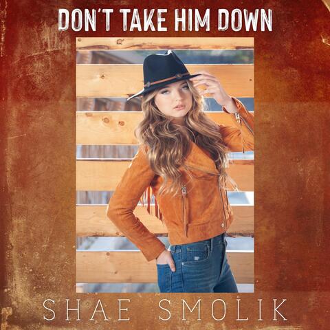 Don't Take Him Down