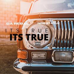 Its True (feat. Nrg Statuz)