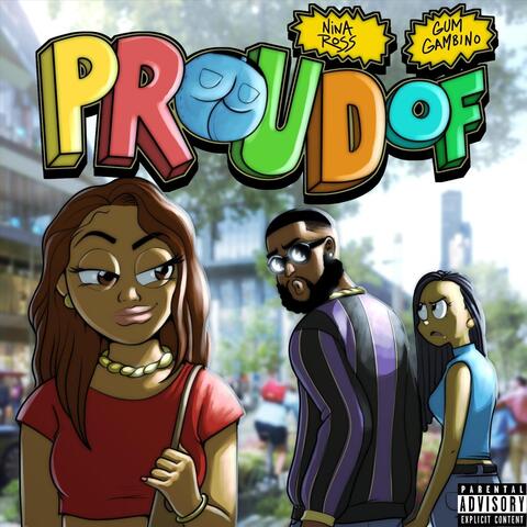 Proud Of (feat. Gum Gambino)
