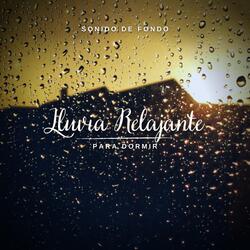 Sonido de Fondo: Lluvia Relajante para Dormir, Pt. 05