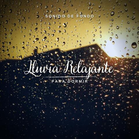 Sonido de Fondo: Lluvia Relajante para Dormir