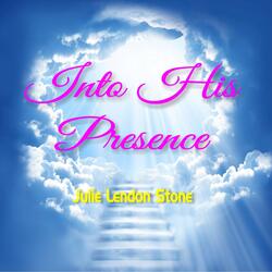 Into His Presence