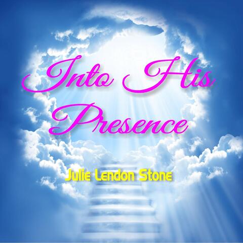 Into His Presence