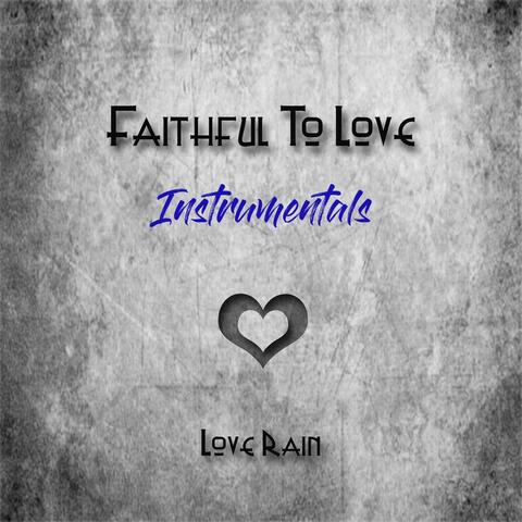 Faithful to Love (Instrumentals)
