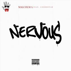 Nervous (feat. Coshootah)