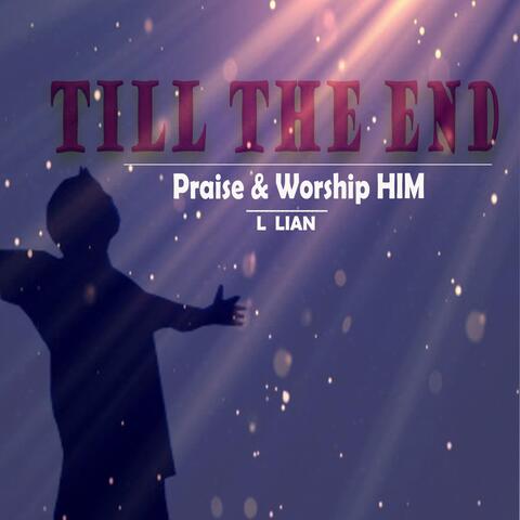 Till the End