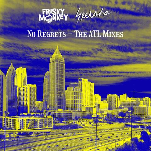 No Regrets: The ATL Mixes