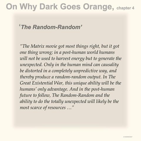 On Why Dark Goes Orange, Chapter 4: The Random-Random