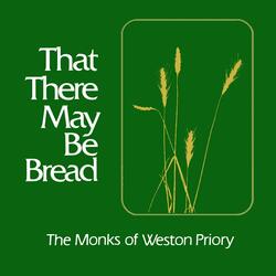That There May Be Bread
