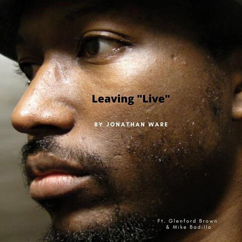 Leaving (Live) [feat. Mike Badillo & Glenford Brown]