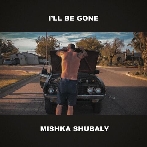 I'll Be Gone