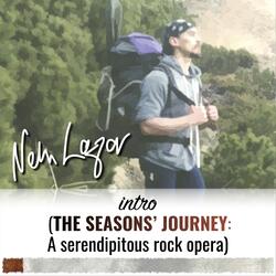 Intro (The Seasons' Journey: A Serendipitous Rock Opera)