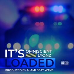 It's Loaded (feat. Lyonz)