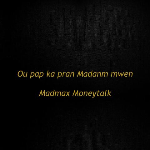 Ou Pap Ka Pran Madanm Mwen