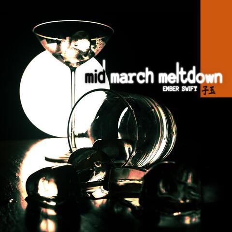 Mid-March Meltdown