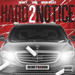 Hard 2 Notice (feat. Hood Nizzle)
