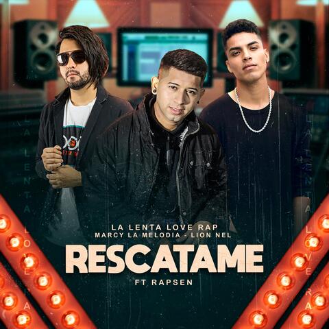 Rescatame (feat. Lion Nel, Marcy la Melodia & Rapsen)