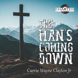 The Man's Coming Down