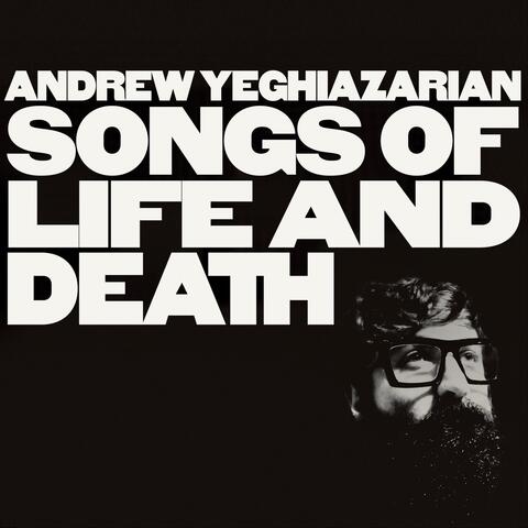 Songs of Life and Death