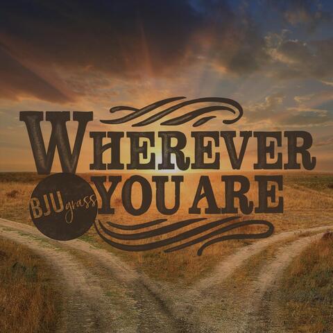 Wherever You Are