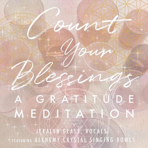 Count Your Blessings, a Gratitude Meditation