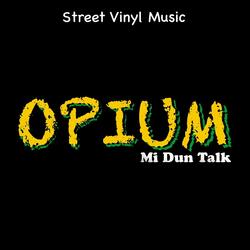 Opium Mi Dun Talk