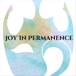 Joy in Permanence