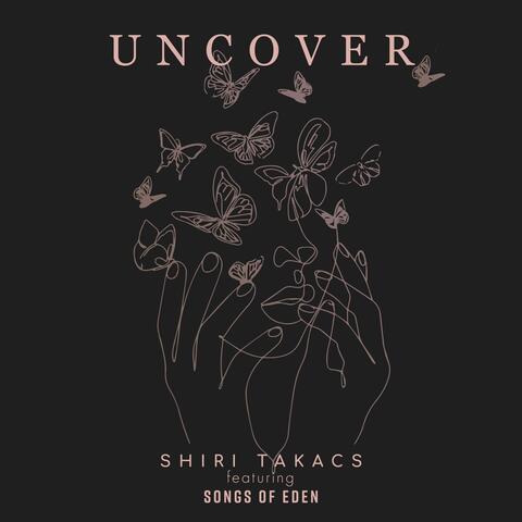 Uncover (feat. Songs of Eden)
