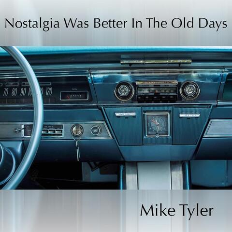 Nostalgia Was Better in the Old Days