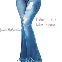 I Wanna Girl Like Donna