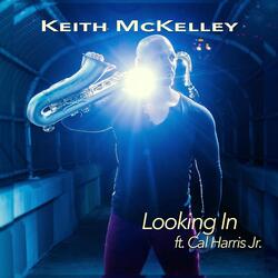 Looking In (feat. Cal Harris Jr.)