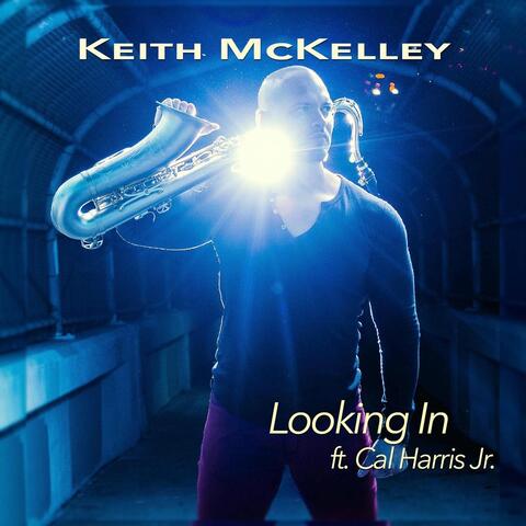 Looking In (feat. Cal Harris Jr.)