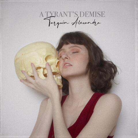 A Tyrant's Demise