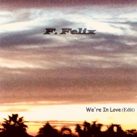We're in Love (Edit)